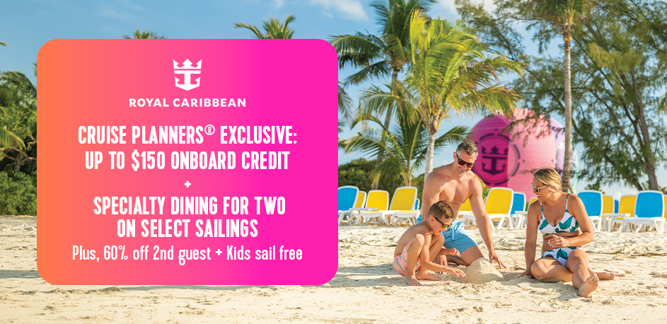 Royal Caribbean Onboard Credit + 60% off 2nd Guest